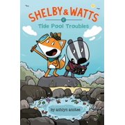 Shelby & Watts Tide Pool Troubles, Hardcover