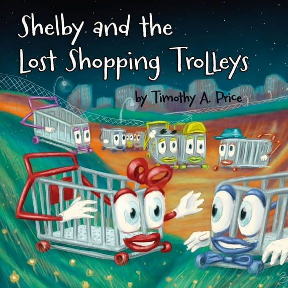 Shelby and the Lost Shopping Trolleys, (Paperback)