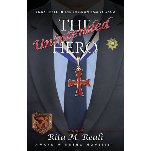 Sheldon Family Saga The Unintended Hero, Book 3, (Paperback)