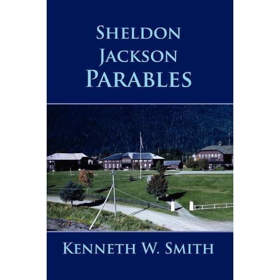 Sheldon Jackson Parables (Paperback)