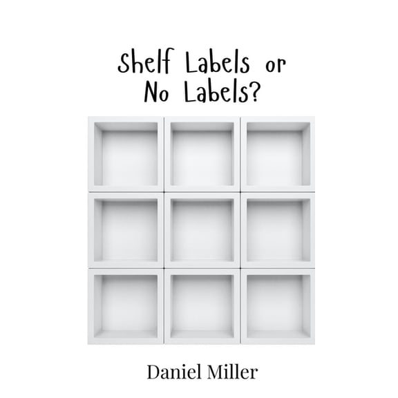 Shelf Labels or No Labels?, (Hardcover)