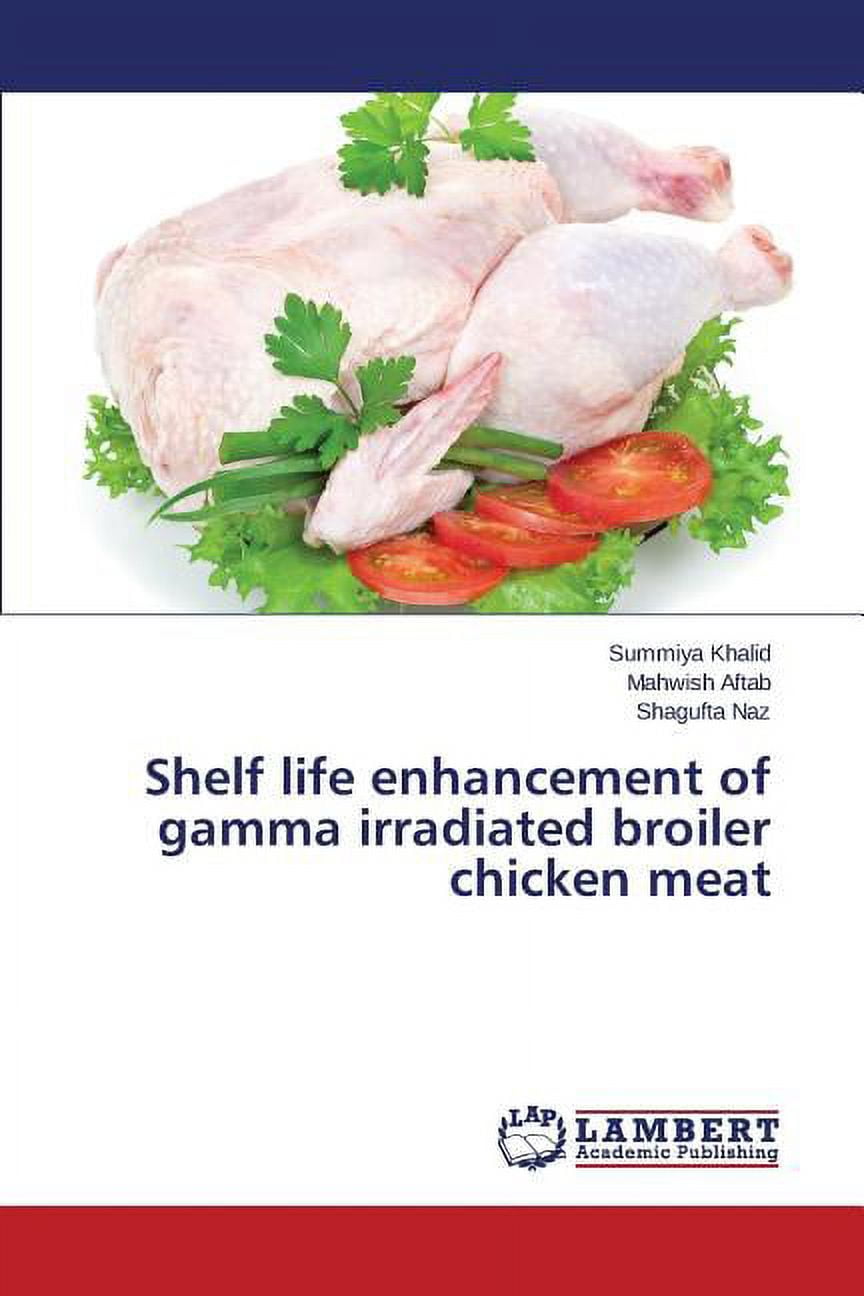 Shelf life enhancement of gamma irradiated broiler chicken meat ...