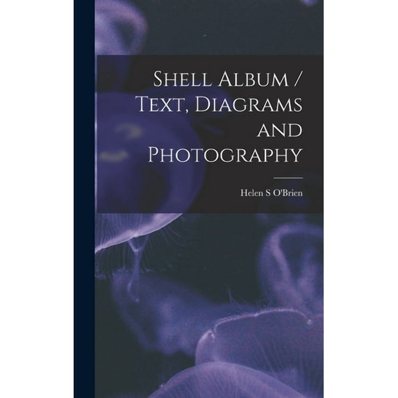 Shell Album / Text, Diagrams and Photography, (Hardcover)