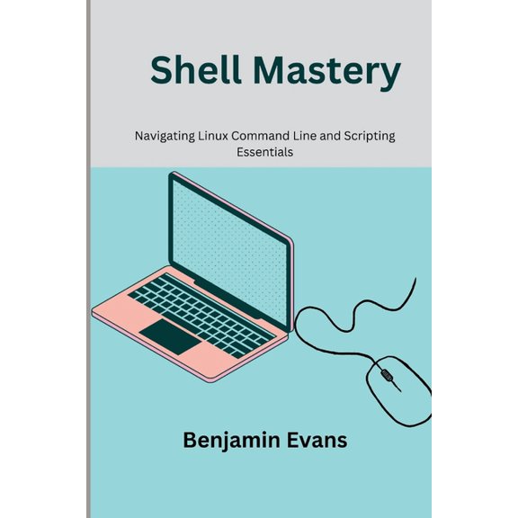 Tech Insights Shell Mastery: Navigating Linux Command Line and Scripting Essentials, Book 2, (Paperback)