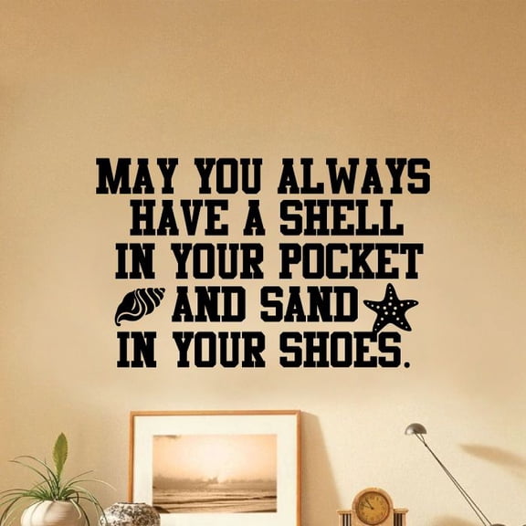 Shell In Your Pocket And Sand In Your Shoes - Life Quotes Beach Life Quote Vinyl Wall Sticker Art Decal Living Room Bed Room Wall Decor House Home Decor Design Sticker Decoration Size (24x40 inch)