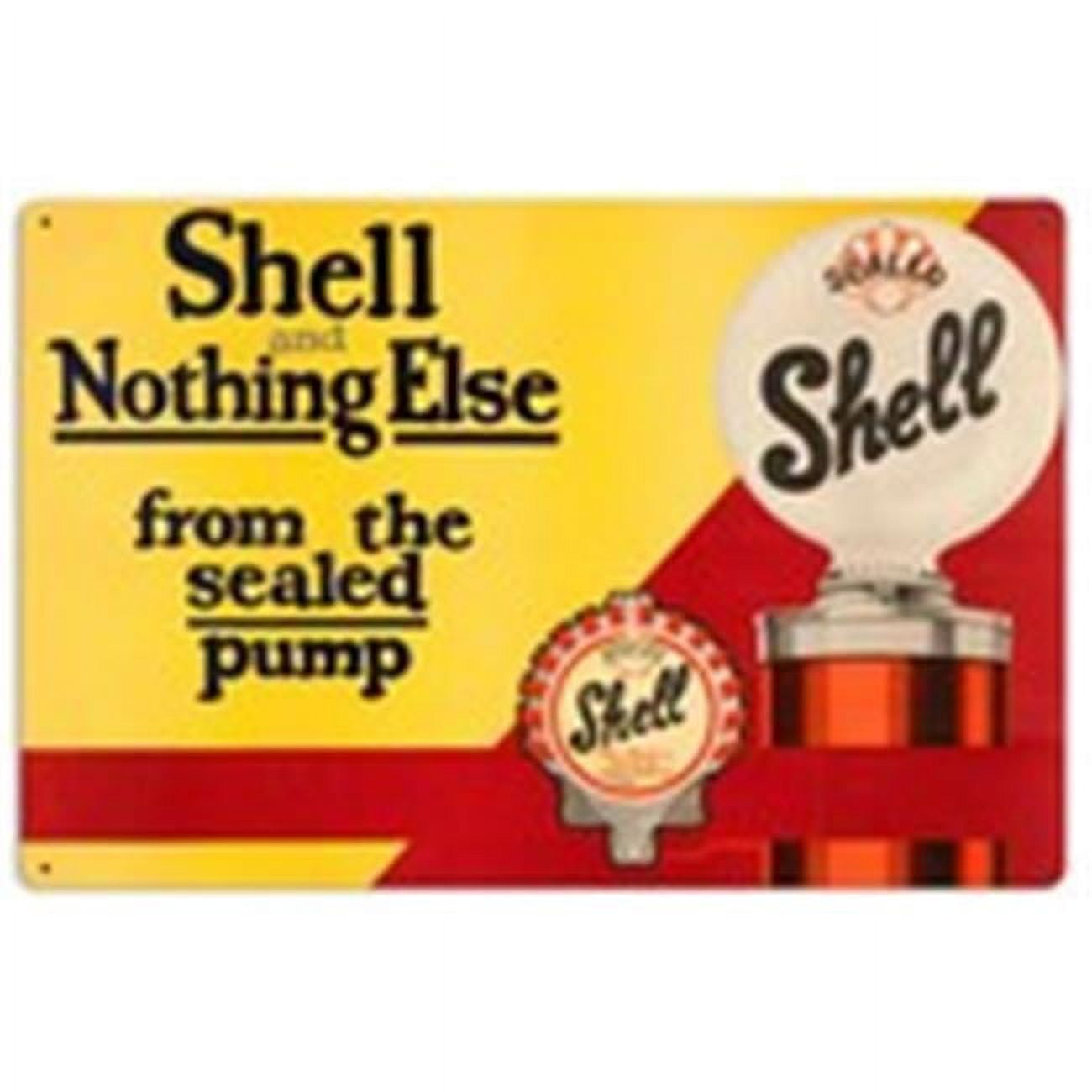 Shell SHL054 24 x 16 in. Shell & Nothing Else Metal Sign