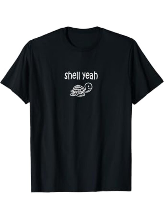 Shell Yeah Cute Sea Turtle Lover Turtle Owner Tortoise T-Shirt