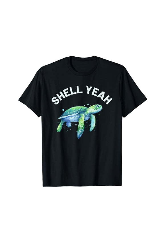 Shell Yeah - Cute Tortoise & Sea Turtle Lover T-Shirt