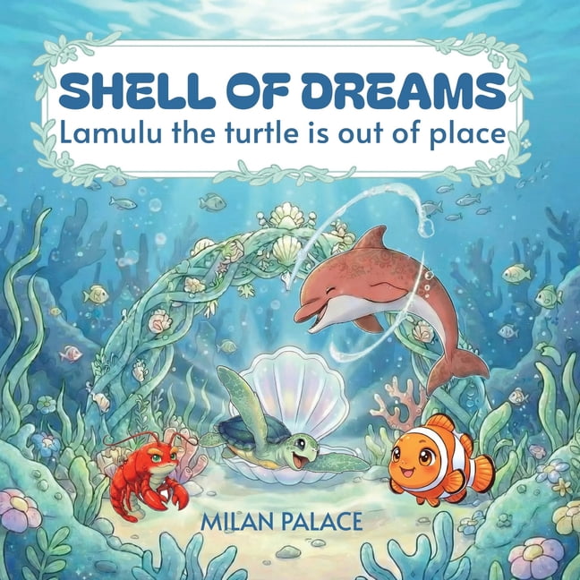 Shell of Dreams: Lamulu the turtle is out of place, (Paperback)