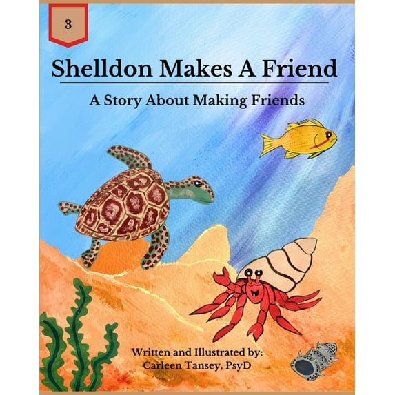 The Adventures of Shelldon the Hermit Cr Shelldon Makes A Friend: A Story About Making Friends, (Paperback)