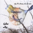 thumbnail image 1 of Shelley Miller - When It's All Gone You Come Back - Music & Performance - CD, 1 of 1