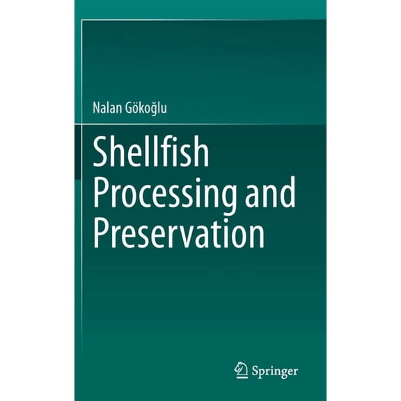 Shellfish Processing and Preservation, (Hardcover)