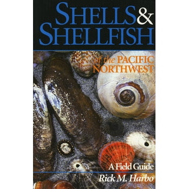 Shells and Shellfish of the Pacific Northwest (Paperback)