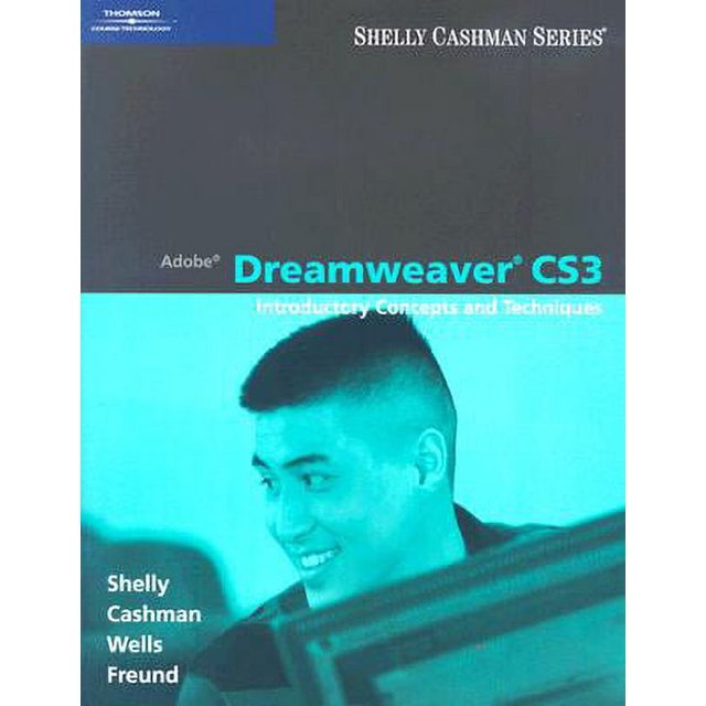 Shelly Cashman: Adobe Dreamweaver CS3 : Introductory Concepts and ...