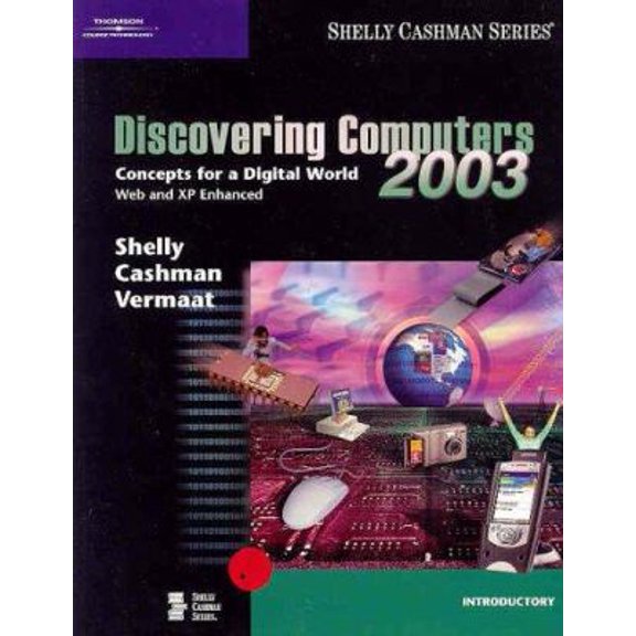 Pre-Owned Shelly Cashman: Discovering Computers 2003: Concepts for a Digital World, Introductory (Paperback)