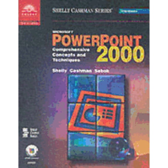Shelly Cashman: Microsoft PowerPoint 2000: Comprehensive Concepts and Techniques (Paperback)