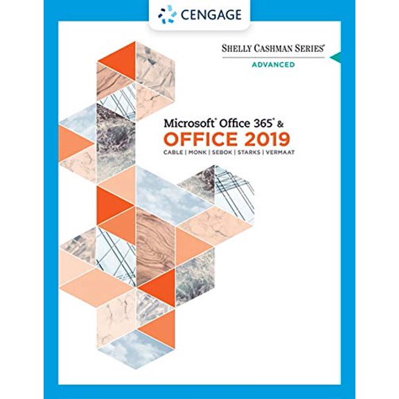 Pre-Owned Shelly Cashman Series Microsoft Office 365 & Office 2019 Advanced (MindTap Course List), 9780357359990, 0357359992, Paperback, 1 edition