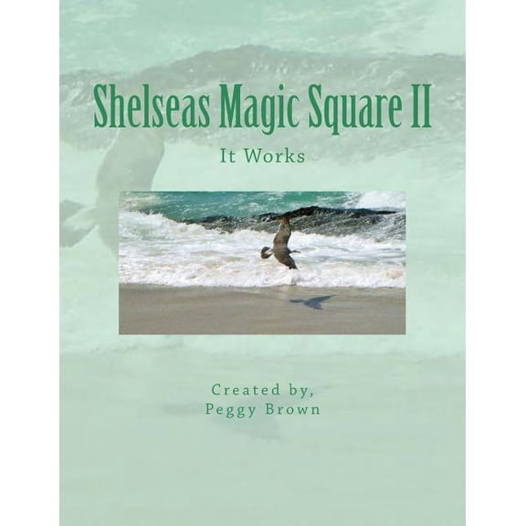 Shelseas Magic Square II: It Works (Paperback)