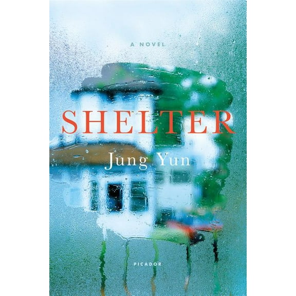 Shelter: A Novel
