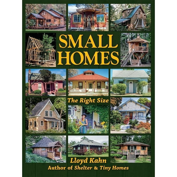 Shelter Library of Building Books Small Homes: The Right Size, (Paperback)
