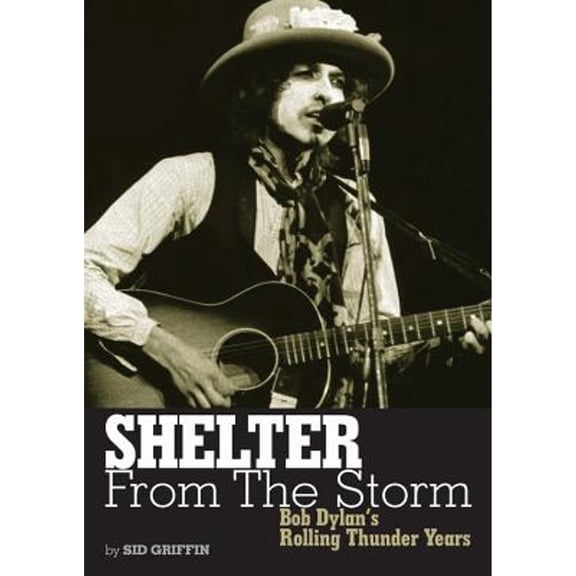 Pre-Owned Shelter From The Storm: Bob Dylan's Rolling Thunder Years (Paperback) 1906002274 9781906002275