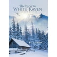 thumbnail image 1 of Shelter of the White Raven : Shadows of Fear (Hardcover), 1 of 1