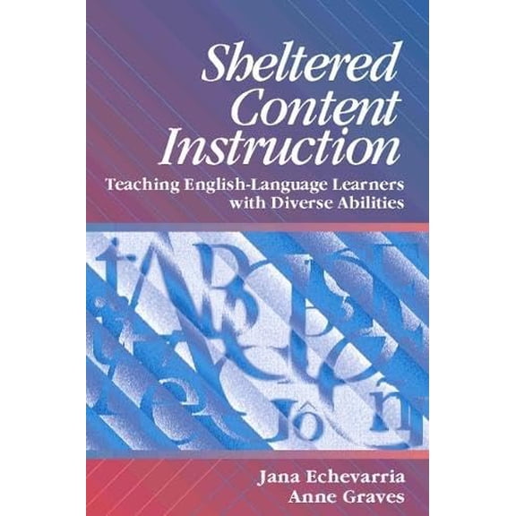 Pre-Owned Sheltered Content Instructions: Teaching English Language Learners with Diverse Abilities (Paperback) 0205168744 9780205168743