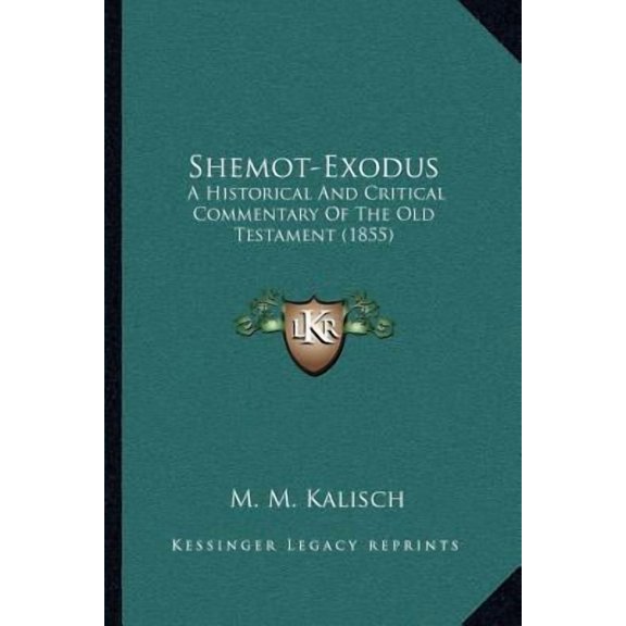 Shemot-Exodus: A Historical and Critical Commentary of the Old Testament (1855) Paperback