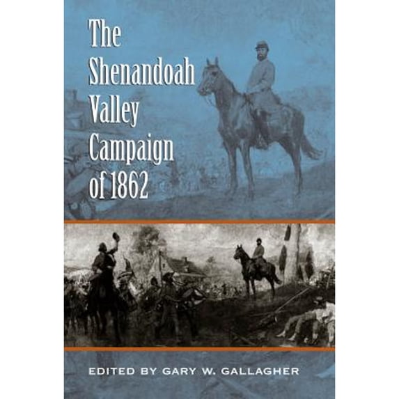 Pre-Owned The Shenandoah Valley Campaign of 1862 (Military Campaigns of the Civil War) Paperback