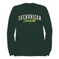 thumbnail image 1 of Shenanigan Specialist Funny St. Patricks Day Celebration Women's Sweatshirt, 1 of 3