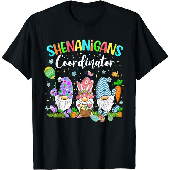 Shenanigans Coordinator Gnome Bunny Rabbit Happy Easter Day T-Shirt