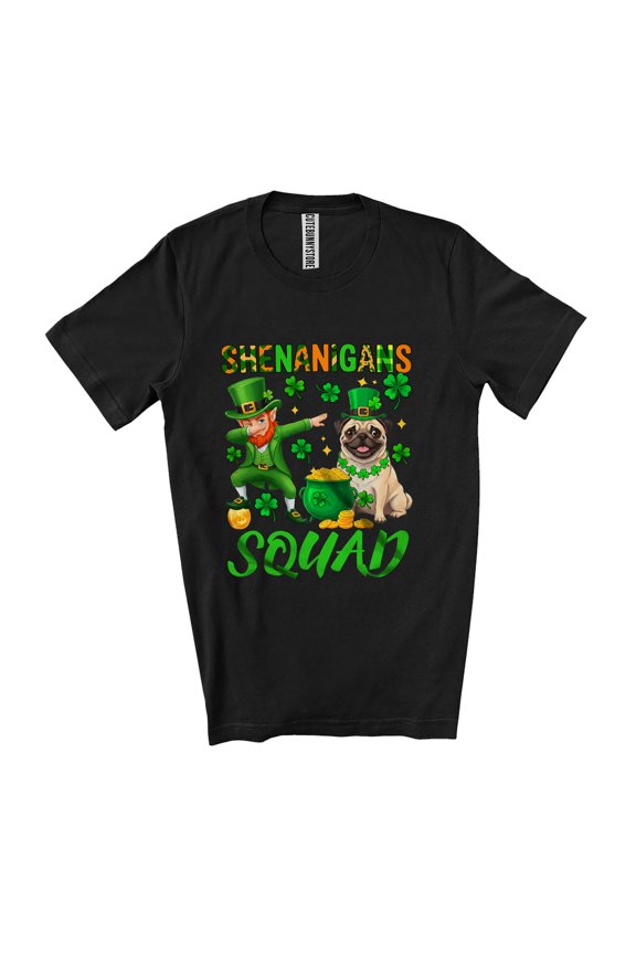 Shenanigans Squad; Amusing St. Patrick's Day Dabbing Pug Owner; Shamrock Unisex T-Shirt