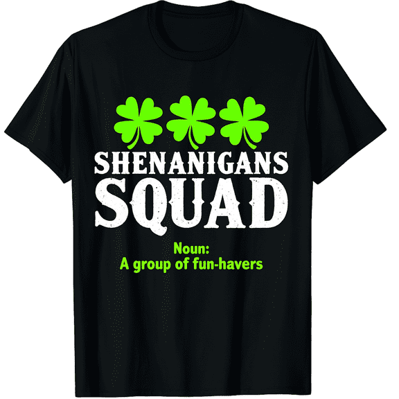Shenanigans Squad Definition St Patricks Funny Men Women Short Sleeve Graphic T-Shirt, St Patricks Day Gift