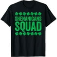 thumbnail image 1 of Shenanigans Squad T-Shirt St Patrick's Day Shirt T-Shirt, 1 of 3