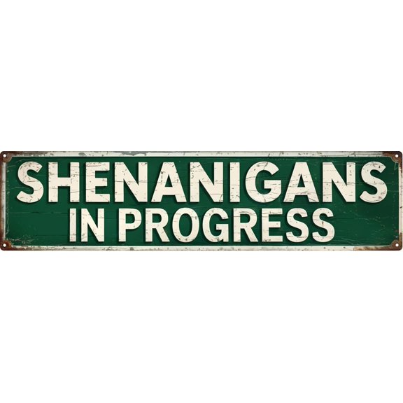 Shenanigans in Progress Metal Tin Sign Wall Art Outdoor Decor 4x16 in