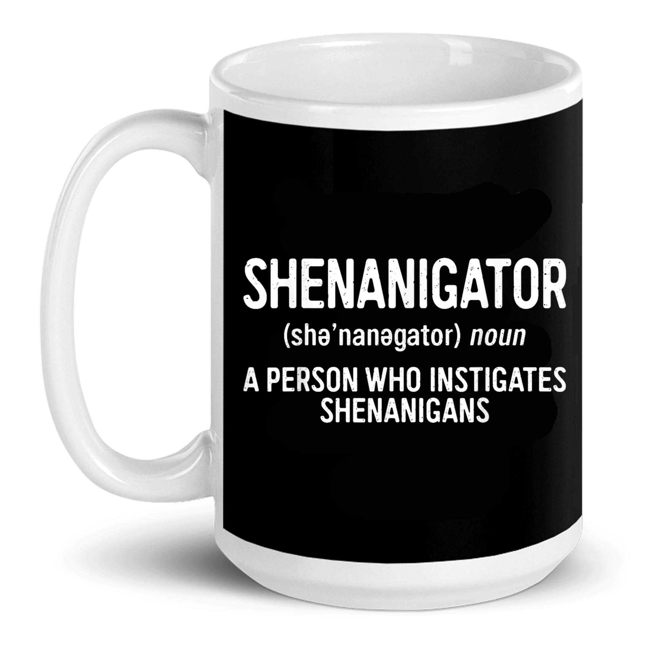 Shenanigator Definition Saint Patricks Day Gift Ceramic Mug 15oz (White