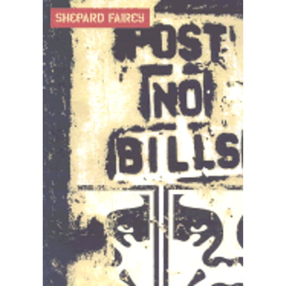 Pre-Owned Shepard Fairey: Post No Bills (Hardcover) 1584230932 9781584230939