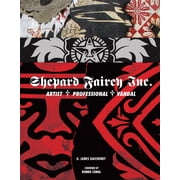 Shepard Fairey Inc. Artist/Professional/Vandal Hardcover