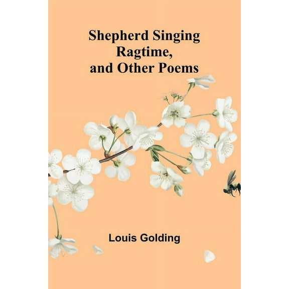 Shepherd Singing Ragtime, and Other Poems, (Paperback)