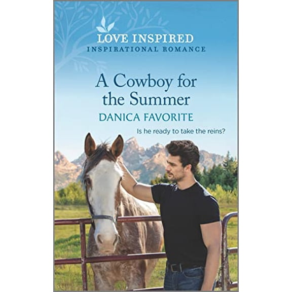 Pre-Owned A Cowboy for the Summer: An Uplifting Inspirational Romance (Mass Market Paperback) 1335585818 9781335585813