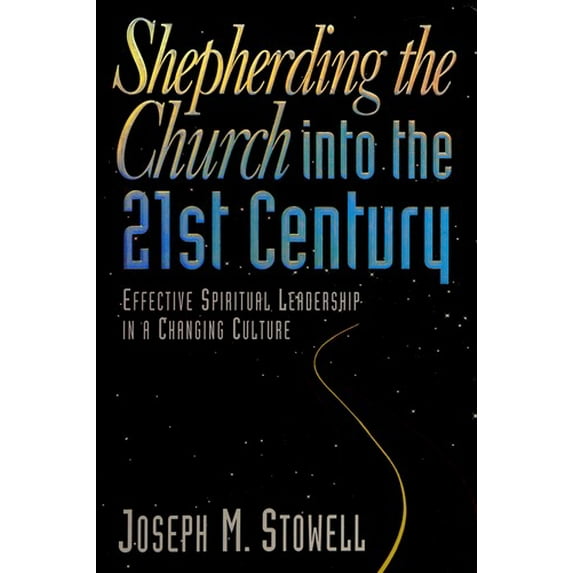 Pre-Owned Shepherding the Church into the 21st Century (Hardcover) 1564762408 9781564762405