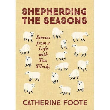 Pre-Owned Shepherding the Seasons: Stories from a Life with Two Flocks (Paperback) 0829821082 9780829821086