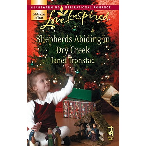Pre-Owned Shepherds Abiding in Dry Creek (Unknown) 037387457X 9780373874576