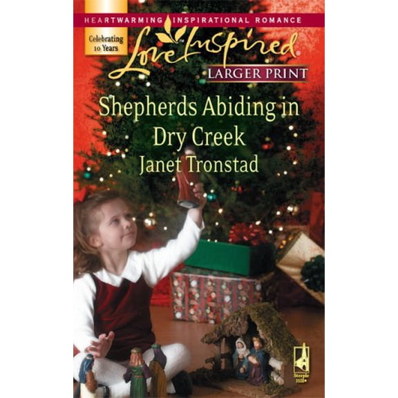 Pre-Owned Shepherds Abiding in Dry Creek (Mass Market Paperback) 037381335X 9780373813353