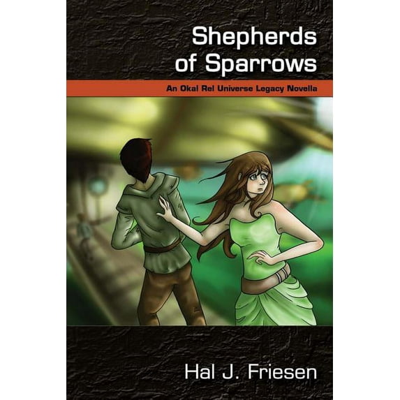 Shepherds of Sparrows : An Okal Rel Universe Legacy Novella (Paperback)