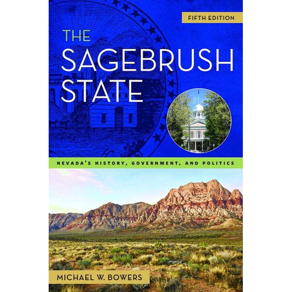 Shepperson Series in Nevada History: The Sagebrush State, 5th Edition : Nevada's History, Government, and Politics (Series #5) (Paperback)