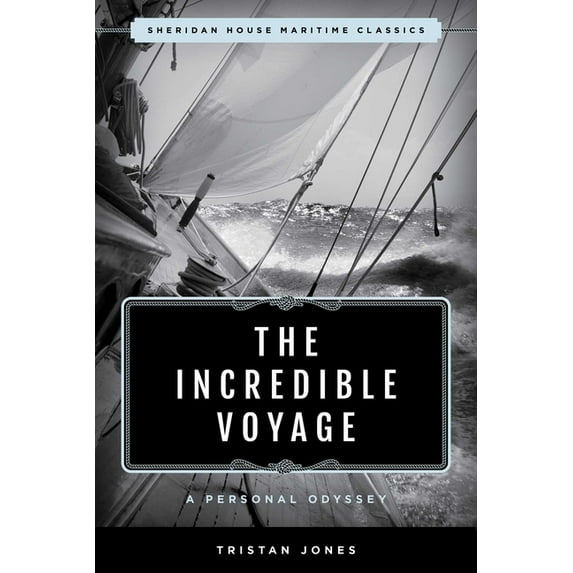 Maritime Classics The Incredible Voyage: A Personal Odyssey, (Paperback)