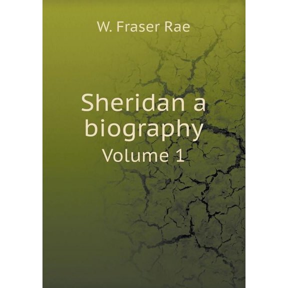 Sheridan a biography Volume 1 (Paperback)