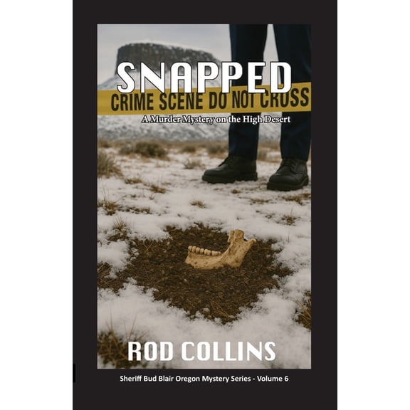Sheriff Bud Blair Oregon Mystery Snapped, Book 6, (Paperback)