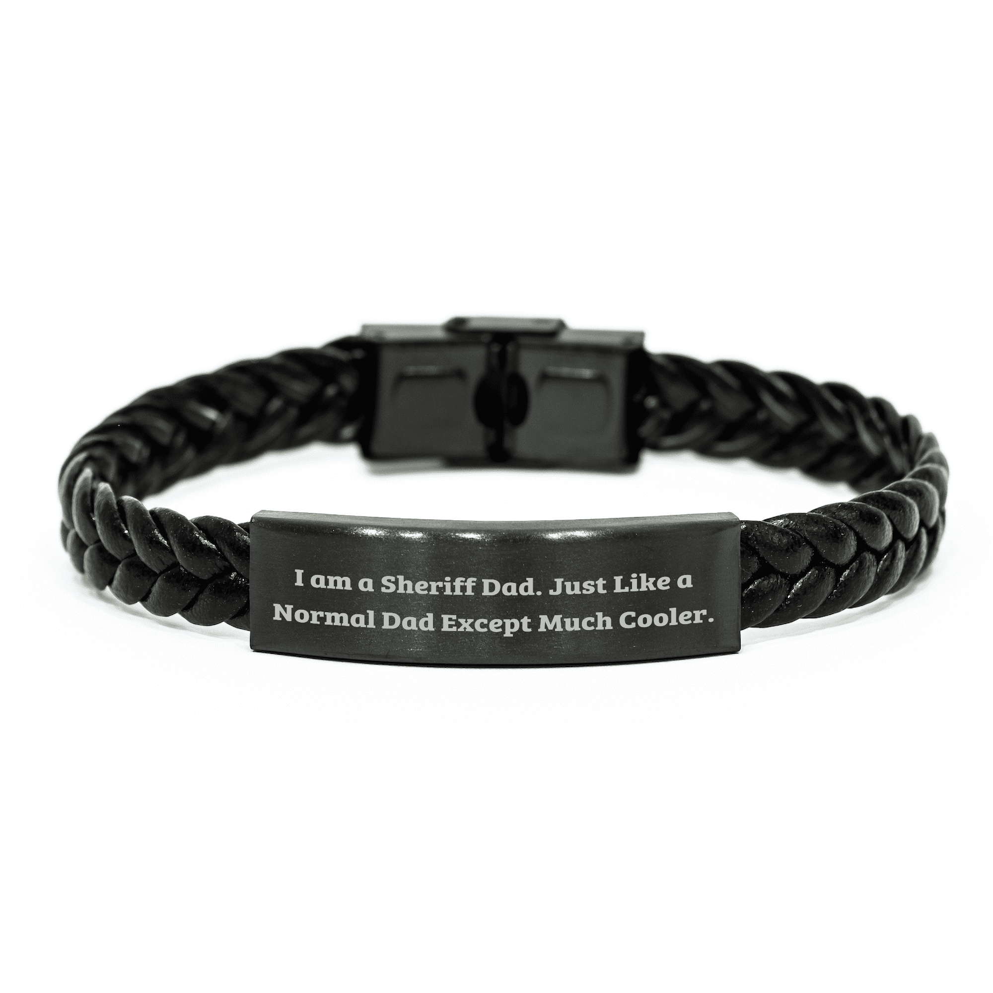 Sheriff Dad Gifts for Mom I Am A Sheriff Dad. Just Like A Normal Dad Except Much Cooler. Interlaced Leather Bracelet Unique Sheriff Sheriff Gifts for Mom Mother's Day